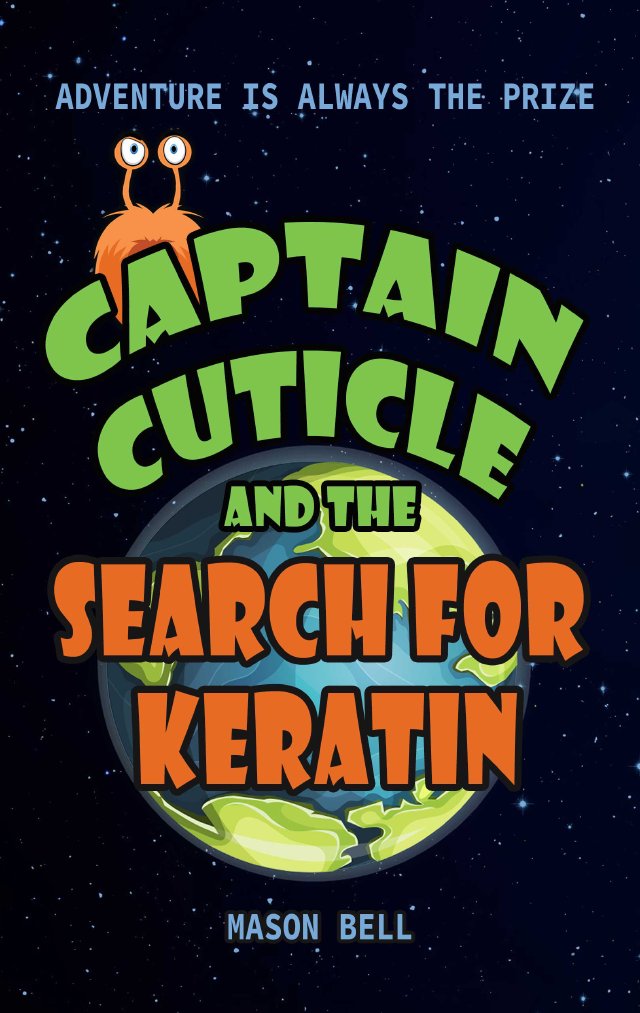 Cover of Captain Cuticle and the Search For Keratin
